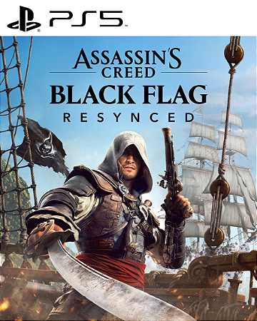 ASSASSIN’S CREED BLACK FLAG RESYNCED PS5 Mídia Digital